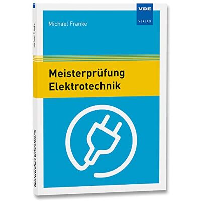 Franke Meisterprüfung Elektrotechnik: Aufgaben mit Lösungen - Preis vom 24.06.2026 07:42:13 h Franke Meisterprüfung Elektrotechnik: Aufgaben mit Lösungen - Preis vom 24.06.2026 07:42:13 h
