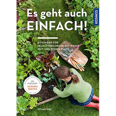 Otmar Diez - Es geht auch einfach!: Gärtnern für Selbstversorger mit wenig Zeit und wenig Platz - Preis vom 22.06.2026 23:23:57 h Otmar Diez - Es geht auch einfach!: Gärtnern für Selbstversorger mit wenig Zeit und wenig Platz - Preis vom 22.06.2026 23:23:57 h