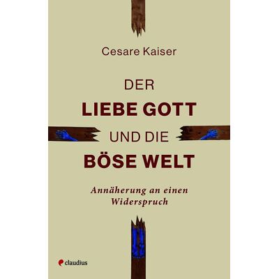 Kaiser Der liebe Gott und die böse Welt: Annäherung an einen Widerspruch - Preis vom 23.06.2026 11:45:09 h Kaiser Der liebe Gott und die böse Welt: Annäherung an einen Widerspruch - Preis vom 23.06.2026 11:45:09 h