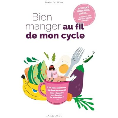 Anaïs Da Silva - Bien manger au fil de mon cycle : les bons aliments au bon moment pour répondre aux besoins de mon corps ! : oestrogènes, progestérone, cortisol... 40 recettes pour bien vivre avec mes hormones - Preis vom 22.09.2026 03:35:57 h Anaïs Da Silva - Bien manger au fil de mon cycle : les bons aliments au bon moment pour répondre aux besoins de mon corps ! : oestrogènes, progestérone, cortisol... 40 recettes pour bien vivre avec mes hormones - Preis vom 22.09.2026 03:35:57 h