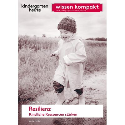 Kaiser Resilienz. Kindliche Ressourcen stärken: kindergarten heute wissen kompakt - Preis vom 24.06.2026 07:42:13 h Kaiser Resilienz. Kindliche Ressourcen stärken: kindergarten heute wissen kompakt - Preis vom 24.06.2026 07:42:13 h