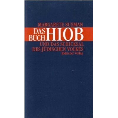 Margarete Susman - Das Buch Hiob und das Schicksal des jüdischen Volkes - Preis vom 16.06.2026 05:30:18 h Margarete Susman - Das Buch Hiob und das Schicksal des jüdischen Volkes - Preis vom 16.06.2026 05:30:18 h