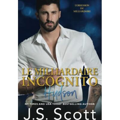 Scott Le milliardaire incognito ~ Hudson (L’obsession du milliardaire, Band 15) - Preis vom 16.06.2026 05:30:18 h Scott Le milliardaire incognito ~ Hudson (L’obsession du milliardaire, Band 15) - Preis vom 16.06.2026 05:30:18 h
