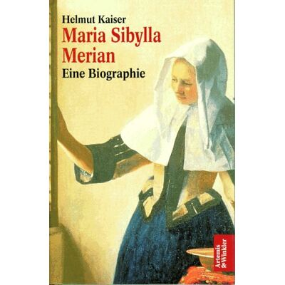 Kaiser Maria Sibylla Merian. Eine Biographie - Preis vom 23.06.2026 11:45:09 h Kaiser Maria Sibylla Merian. Eine Biographie - Preis vom 23.06.2026 11:45:09 h