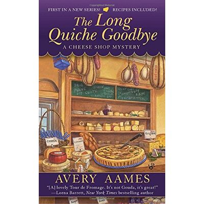 Avery Aames - The Long Quiche Goodbye (Cheese Shop Mystery, Band 1) - Preis vom 22.09.2026 03:35:57 h Avery Aames - The Long Quiche Goodbye (Cheese Shop Mystery, Band 1) - Preis vom 22.09.2026 03:35:57 h