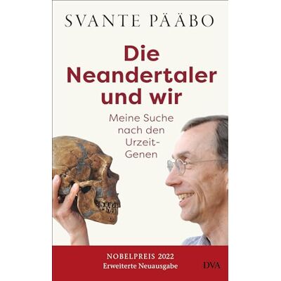 Svante Pääbo - Die Neandertaler und wir -: Meine Suche nach den Urzeit-Genen - Das Buch des Nobelpreisträgers in einer erweiterten Neuausgabe wieder lieferbar - Preis vom 18.06.2026 05:44:55 h Svante Pääbo - Die Neandertaler und wir -: Meine Suche nach den Urzeit-Genen - Das Buch des Nobelpreisträgers in einer erweiterten Neuausgabe wieder lieferbar - Preis vom 18.06.2026 05:44:55 h
