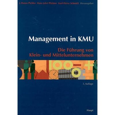 Pichler, J. Hanns - Management in KMU: Die Führung von Klein- und Mittelunternehmen - Preis vom 22.09.2026 03:35:57 h Pichler, J. Hanns - Management in KMU: Die Führung von Klein- und Mittelunternehmen - Preis vom 22.09.2026 03:35:57 h