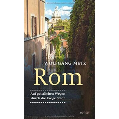 Metz Rom - Auf geistlichen Wegen durch die ewige Stadt - Preis vom 07.08.2026 11:47:26 h Metz Rom - Auf geistlichen Wegen durch die ewige Stadt - Preis vom 07.08.2026 11:47:26 h
