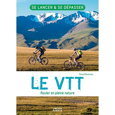Pascal Boutreau - Le VTT : rouler en pleine nature - Preis vom 17.06.2026 05:34:31 h Pascal Boutreau - Le VTT : rouler en pleine nature - Preis vom 17.06.2026 05:34:31 h