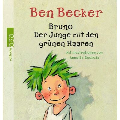 Becker Bruno. Der Junge mit den grünen Haaren - Preis vom 07.08.2026 11:47:26 h Becker Bruno. Der Junge mit den grünen Haaren - Preis vom 07.08.2026 11:47:26 h