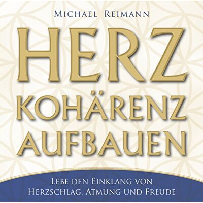 Michael Reimann - HERZKOHÄRENZ AUFBAUEN: Lebe den Einklang von Herzschlag, Atmung und Freude - Preis vom 22.06.2026 23:23:57 h Michael Reimann - HERZKOHÄRENZ AUFBAUEN: Lebe den Einklang von Herzschlag, Atmung und Freude - Preis vom 22.06.2026 23:23:57 h