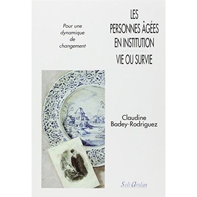 Rodriguez Les personnes âgées en institution, vie ou survie : pour une dynamique de changement - Preis vom 07.08.2026 11:47:26 h Rodriguez Les personnes âgées en institution, vie ou survie : pour une dynamique de changement - Preis vom 07.08.2026 11:47:26 h