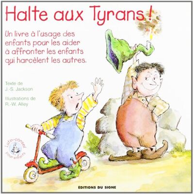 Jackson Halte aux tyrans ! : un livre à l'usage des enfants pour les aider à affronter les enfants qui harcèlent les autres - Preis vom 16.06.2026 05:30:18 h Jackson Halte aux tyrans ! : un livre à l'usage des enfants pour les aider à affronter les enfants qui harcèlent les autres - Preis vom 16.06.2026 05:30:18 h