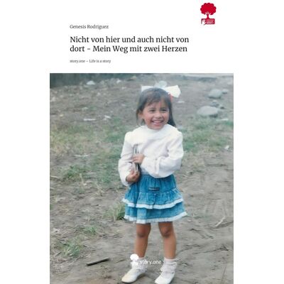 Rodriguez Nicht von hier und auch nicht von dort - Mein Weg mit zwei Herzen. Life is a Story - story.one - Preis vom 07.08.2026 11:47:26 h Rodriguez Nicht von hier und auch nicht von dort - Mein Weg mit zwei Herzen. Life is a Story - story.one - Preis vom 07.08.2026 11:47:26 h