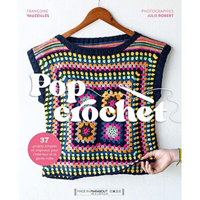 Françoise Vauzeilles - Pop crochet : 37 projets simples et originaux pour l'intérieur et la garde-robe - Preis vom 24.06.2026 07:42:13 h Françoise Vauzeilles - Pop crochet : 37 projets simples et originaux pour l'intérieur et la garde-robe - Preis vom 24.06.2026 07:42:13 h