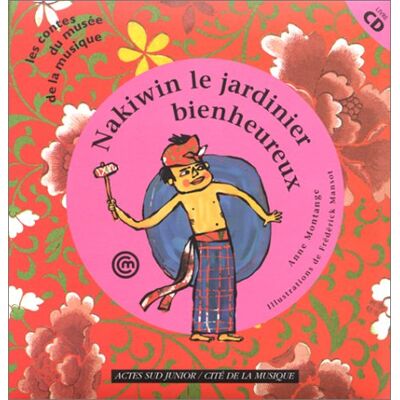 Anne Montange - Nakiwin le jardinier bienheureux (+CD) - Preis vom 21.06.2026 05:42:24 h Anne Montange - Nakiwin le jardinier bienheureux (+CD) - Preis vom 21.06.2026 05:42:24 h