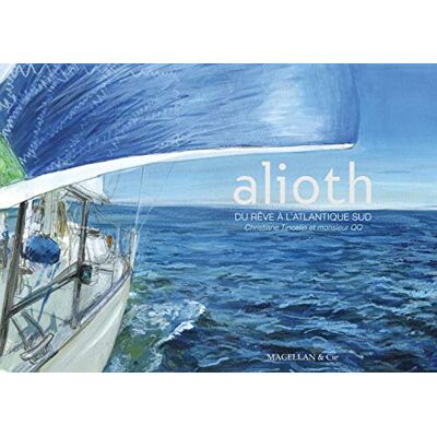 Magellan Alioth : du rêve à l'Atlantique Sud - Preis vom 22.06.2026 23:23:57 h Magellan Alioth : du rêve à l'Atlantique Sud - Preis vom 22.06.2026 23:23:57 h