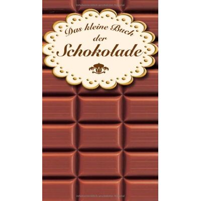 Ursula Calis - Das kleine Buch der Schokolade - Preis vom 23.06.2026 11:45:09 h Ursula Calis - Das kleine Buch der Schokolade - Preis vom 23.06.2026 11:45:09 h