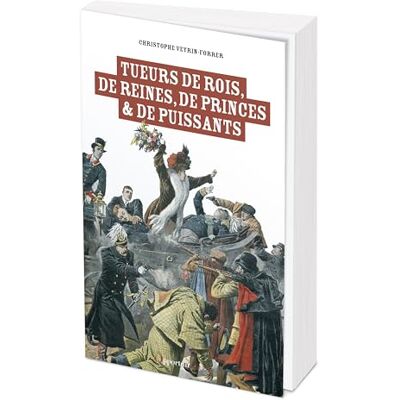 Christophe Veyrin-Forrer - Tueurs de rois, de reines, de princes & de puissants - Preis vom 20.06.2026 05:23:55 h Christophe Veyrin-Forrer - Tueurs de rois, de reines, de princes & de puissants - Preis vom 20.06.2026 05:23:55 h