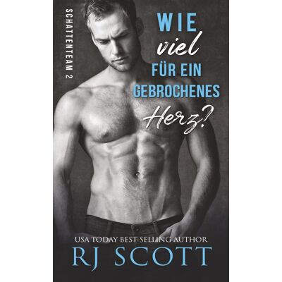 Scott Wie viel für ein gebrochenes Herz (Shadow-Team, Band 2) - Preis vom 20.06.2026 05:23:55 h Scott Wie viel für ein gebrochenes Herz (Shadow-Team, Band 2) - Preis vom 20.06.2026 05:23:55 h