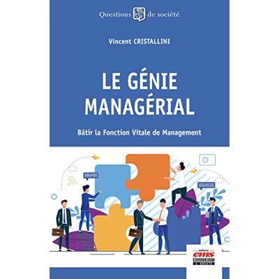 Vincent Le génie managérial : bâtir la fonction vitale de management - Preis vom 23.06.2026 11:45:09 h Vincent Le génie managérial : bâtir la fonction vitale de management - Preis vom 23.06.2026 11:45:09 h