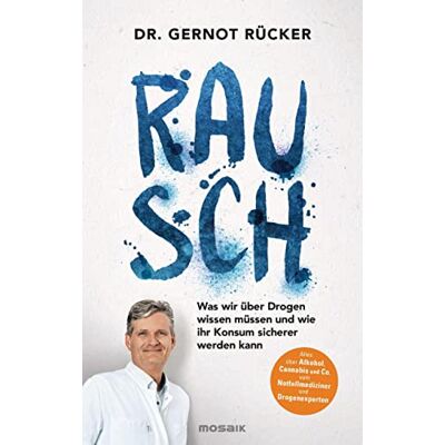 Rücker, Dr. Gernot - Rausch: Was wir über Drogen wissen müssen und wie ihr Konsum sicherer werden kann - Alles über Alkohol, Cannabis und Co. vom Notfallmediziner und Drogenexperten - Preis vom 24.06.2026 19:44:00 h Rücker, Dr. Gernot - Rausch: Was wir über Drogen wissen müssen und wie ihr Konsum sicherer werden kann - Alles über Alkohol, Cannabis und Co. vom Notfallmediziner und Drogenexperten - Preis vom 24.06.2026 19:44:00 h