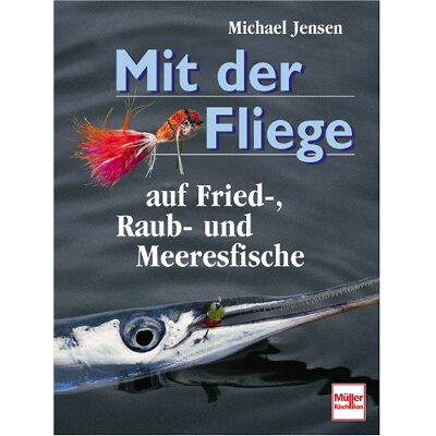 Jensen Mit der Fliege auf Fried-, Raub- und Meeresfische - Preis vom 17.06.2026 05:34:31 h Jensen Mit der Fliege auf Fried-, Raub- und Meeresfische - Preis vom 17.06.2026 05:34:31 h