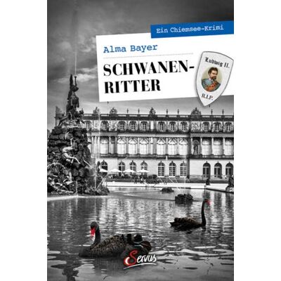 Bayer Schwanenritter: Ein Chiemsee-Krimi (Servus Krimi) - Preis vom 07.08.2026 11:47:26 h Bayer Schwanenritter: Ein Chiemsee-Krimi (Servus Krimi) - Preis vom 07.08.2026 11:47:26 h