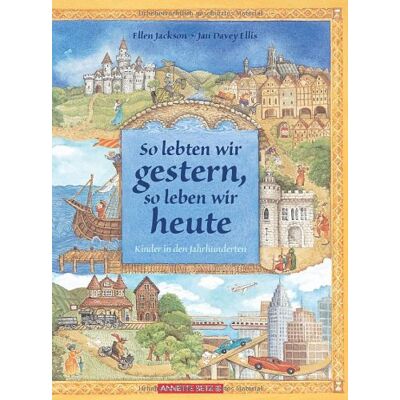 Jackson So lebten wir gestern, so leben wir heute: Kinder in den Jahrhunderten - Preis vom 16.06.2026 05:30:18 h Jackson So lebten wir gestern, so leben wir heute: Kinder in den Jahrhunderten - Preis vom 16.06.2026 05:30:18 h