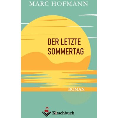 Marc Der letzte Sommertag - Preis vom 16.06.2026 05:30:18 h Marc Der letzte Sommertag - Preis vom 16.06.2026 05:30:18 h