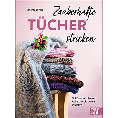 Babette Ulmer - Stricken: Zauberhafte Tücher stricken. Schöne Unikate mit außergewöhnlichen Mustern. Mit detaillierten Anleitungen leicht gemacht. - Preis vom 17.06.2026 05:34:31 h Babette Ulmer - Stricken: Zauberhafte Tücher stricken. Schöne Unikate mit außergewöhnlichen Mustern. Mit detaillierten Anleitungen leicht gemacht. - Preis vom 17.06.2026 05:34:31 h