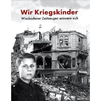 Gerber Wir Kriegskinder - Wiesbadener Zeitzeugen erinnern sich . Das Buch zur Serie des Wiesbadener Kurier - Preis vom 21.06.2026 05:42:24 h Gerber Wir Kriegskinder - Wiesbadener Zeitzeugen erinnern sich . Das Buch zur Serie des Wiesbadener Kurier - Preis vom 21.06.2026 05:42:24 h