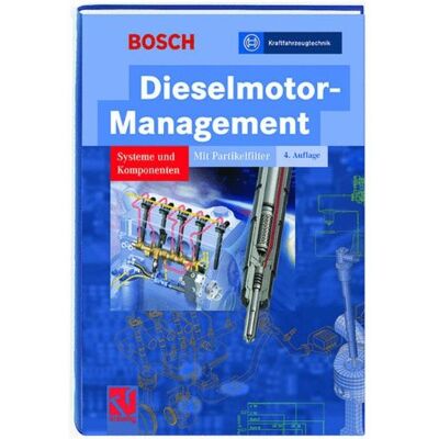Dieselmotor-Management: Systeme und Komponenten (Bosch Fachinformation Automobil) - Preis vom 07.08.2026 11:47:26 h Dieselmotor-Management: Systeme und Komponenten (Bosch Fachinformation Automobil) - Preis vom 07.08.2026 11:47:26 h