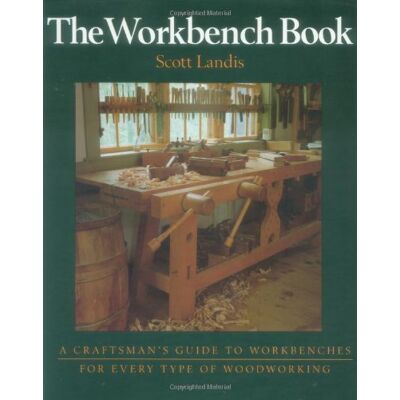 Scott The Workbench Book: A Craftsman's Guide to Workbenches for Every Type of Woodworking - Preis vom 19.06.2026 05:29:47 h Scott The Workbench Book: A Craftsman's Guide to Workbenches for Every Type of Woodworking - Preis vom 19.06.2026 05:29:47 h