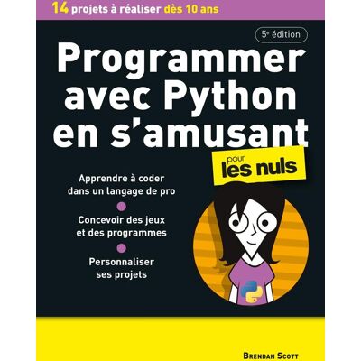 Scott Programmer avec Python en s'amusant pour les nuls : 14 projets à réaliser dès 10 ans - Preis vom 16.06.2026 05:30:18 h Scott Programmer avec Python en s'amusant pour les nuls : 14 projets à réaliser dès 10 ans - Preis vom 16.06.2026 05:30:18 h