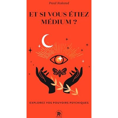 Roland Et si vous étiez médium ? : explorez vos pouvoirs psychiques - Preis vom 20.06.2026 05:23:55 h Roland Et si vous étiez médium ? : explorez vos pouvoirs psychiques - Preis vom 20.06.2026 05:23:55 h