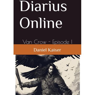 Kaiser Diarius Online: Van Crow - Episode I - Preis vom 23.06.2026 11:45:09 h Kaiser Diarius Online: Van Crow - Episode I - Preis vom 23.06.2026 11:45:09 h