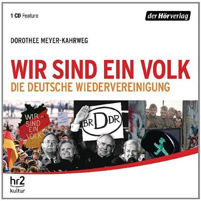 Dorothee Meyer-Kahrweg - Wir sind ein Volk: Die deutsche Wiedervereinigung - Preis vom 20.06.2026 05:23:55 h Dorothee Meyer-Kahrweg - Wir sind ein Volk: Die deutsche Wiedervereinigung - Preis vom 20.06.2026 05:23:55 h
