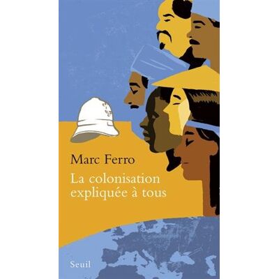 Marc La colonisation expliquée à tous - Preis vom 20.06.2026 05:23:55 h Marc La colonisation expliquée à tous - Preis vom 20.06.2026 05:23:55 h