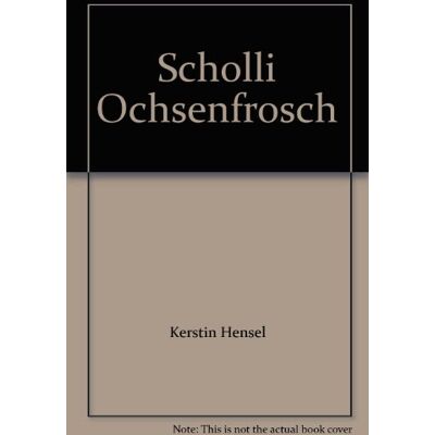 Kerstin Hensel - Scholli Ochsenfrosch - Preis vom 22.09.2026 03:35:57 h Kerstin Hensel - Scholli Ochsenfrosch - Preis vom 22.09.2026 03:35:57 h
