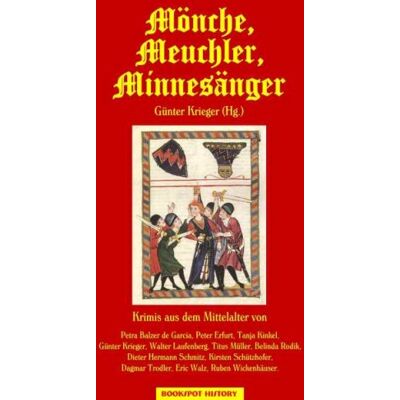 Balzer Mönche, Meuchler, Minnesänger: Krimis aus dem Mittelalter - Preis vom 17.06.2026 05:34:31 h Balzer Mönche, Meuchler, Minnesänger: Krimis aus dem Mittelalter - Preis vom 17.06.2026 05:34:31 h
