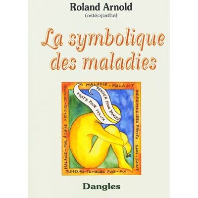 Roland La symbolique des maladies - Preis vom 21.06.2026 05:42:24 h Roland La symbolique des maladies - Preis vom 21.06.2026 05:42:24 h