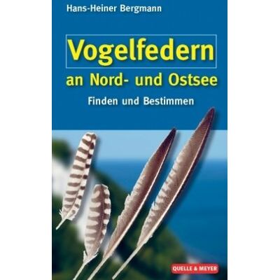 Bergmann Vogelfedern an Nord- und Ostsee: Finden und Bestimmen - Preis vom 07.08.2026 11:47:26 h Bergmann Vogelfedern an Nord- und Ostsee: Finden und Bestimmen - Preis vom 07.08.2026 11:47:26 h