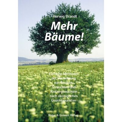 Herwig Brandt - Mehr Bäume!: Einfache Methoden der Vermehrung von Bäumen, Sträuchern und Klettergewächsen nach ökologischen Gesichtspunkten - Preis vom 22.09.2026 03:35:57 h Herwig Brandt - Mehr Bäume!: Einfache Methoden der Vermehrung von Bäumen, Sträuchern und Klettergewächsen nach ökologischen Gesichtspunkten - Preis vom 22.09.2026 03:35:57 h