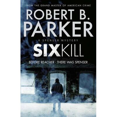 Parker Sixkill (A Spenser Mystery) (Spenser 40) - Preis vom 24.06.2026 19:44:00 h Parker Sixkill (A Spenser Mystery) (Spenser 40) - Preis vom 24.06.2026 19:44:00 h