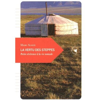 Marc Alaux - La vertu des steppes : petite révérence à la vie nomade - Preis vom 22.09.2026 03:35:57 h Marc Alaux - La vertu des steppes : petite révérence à la vie nomade - Preis vom 22.09.2026 03:35:57 h