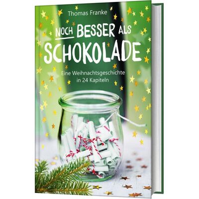 Franke Noch besser als Schokolade: Eine Weihnachtsgeschichte in 24 Kapiteln - Preis vom 24.06.2026 07:42:13 h Franke Noch besser als Schokolade: Eine Weihnachtsgeschichte in 24 Kapiteln - Preis vom 24.06.2026 07:42:13 h