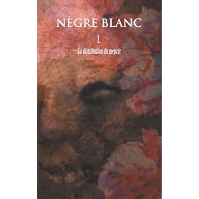 Arvo Steinberg - Nègre Blanc : La distribution du mépris - Preis vom 22.09.2026 03:35:57 h Arvo Steinberg - Nègre Blanc : La distribution du mépris - Preis vom 22.09.2026 03:35:57 h