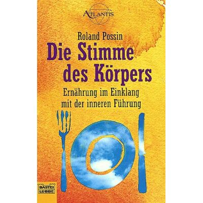Roland Die Stimme des Körpers. Ernährung im Einklang mit der inneren Führung - Preis vom 17.06.2026 05:34:31 h Roland Die Stimme des Körpers. Ernährung im Einklang mit der inneren Führung - Preis vom 17.06.2026 05:34:31 h
