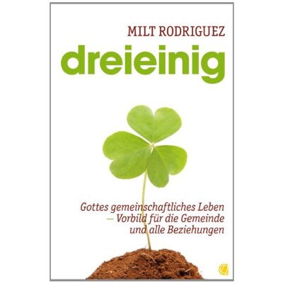 Rodriguez Dreieinig: Gottes gemeinschaftliches Leben - Vorbild für die Gemeinde und alle Beziehungen - Preis vom 07.08.2026 11:47:26 h Rodriguez Dreieinig: Gottes gemeinschaftliches Leben - Vorbild für die Gemeinde und alle Beziehungen - Preis vom 07.08.2026 11:47:26 h